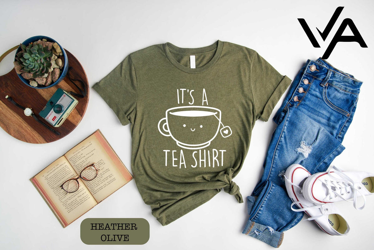 It's a Tea Shirt, T-shirt Gray Fashion, Funny Slogan Womens, Girls Ladies, Lady Gift Present, Humor Cute top Style, Gift Shirt, Gift for Her