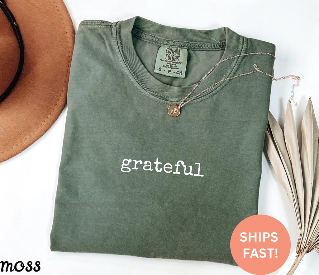Comfort Colors® Grateful Shirt, Inspirational T-Shirt, Positive Message Tee, Gratitude Practice Shirt, Graphic Tee, Trendy Shirt, Cute Shirt