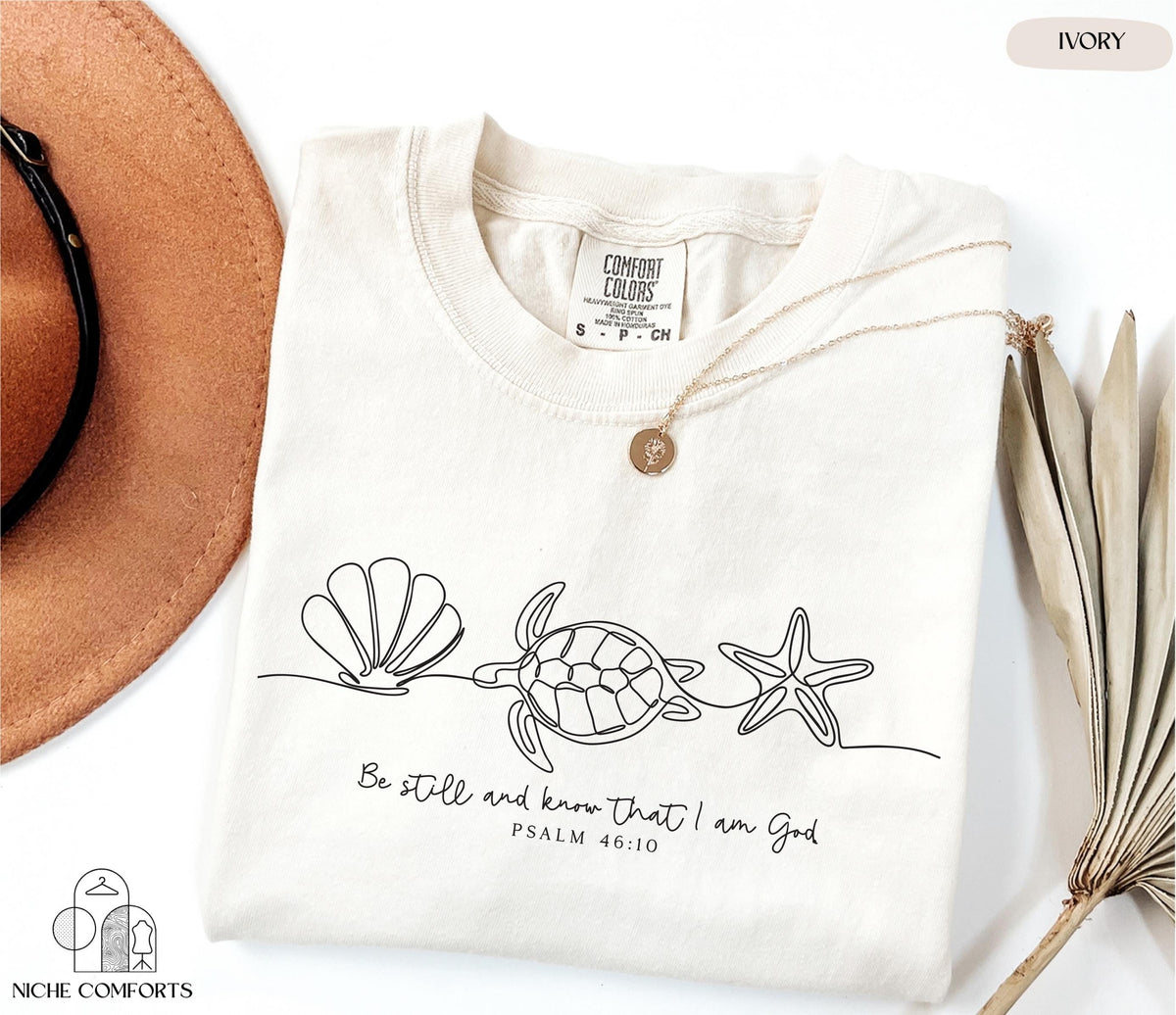 Comfort Colors® Be Still And Know That I Am God Shirt, Bible Verse Shirt, Christian Shirt, Seashell Shirt, Sea Turtle Shirt, Starfish Shirt