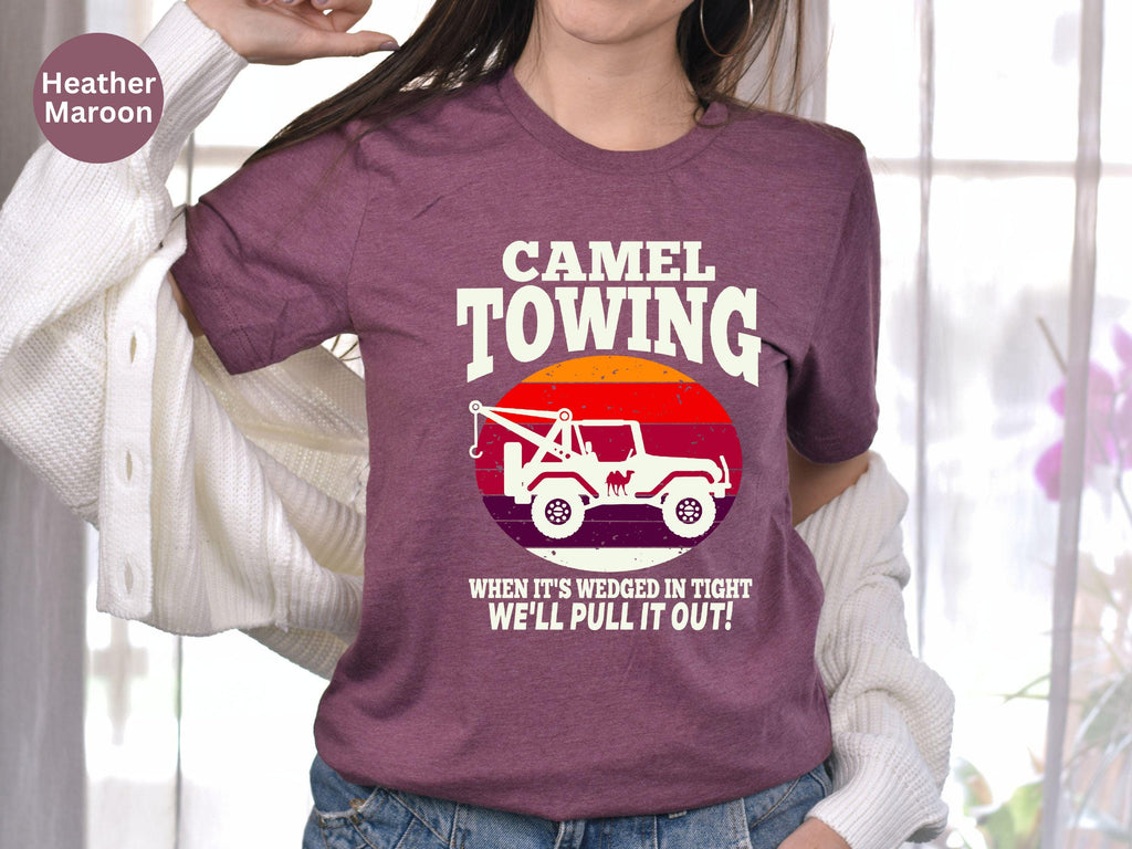 Retro Camel Towing Shirt, Sarcastic Quotes Tee, Life Without Me Funny Sayings Tee, Sassy Shirts, Hilarious Joke Tees, Sassy Tee