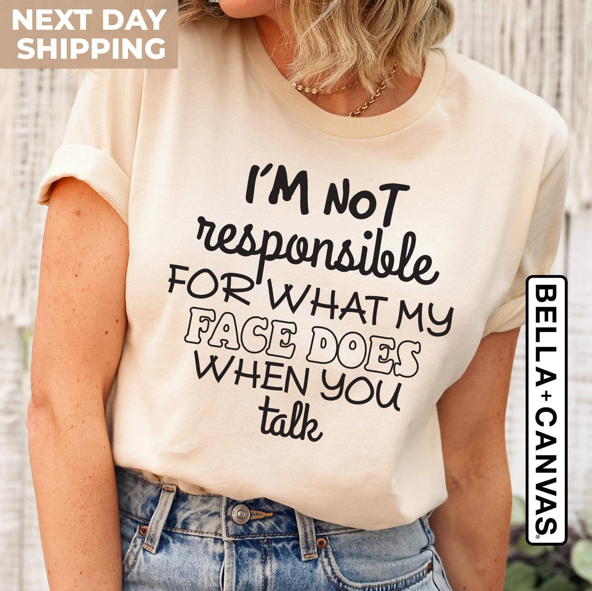I'm Not Responsible For What My Face Does When You Talk Shirt, Teen Boy Girl Gift Shirts, Sarcastic Tee, Smartass Shirt, Funny Sarcasm Shirt