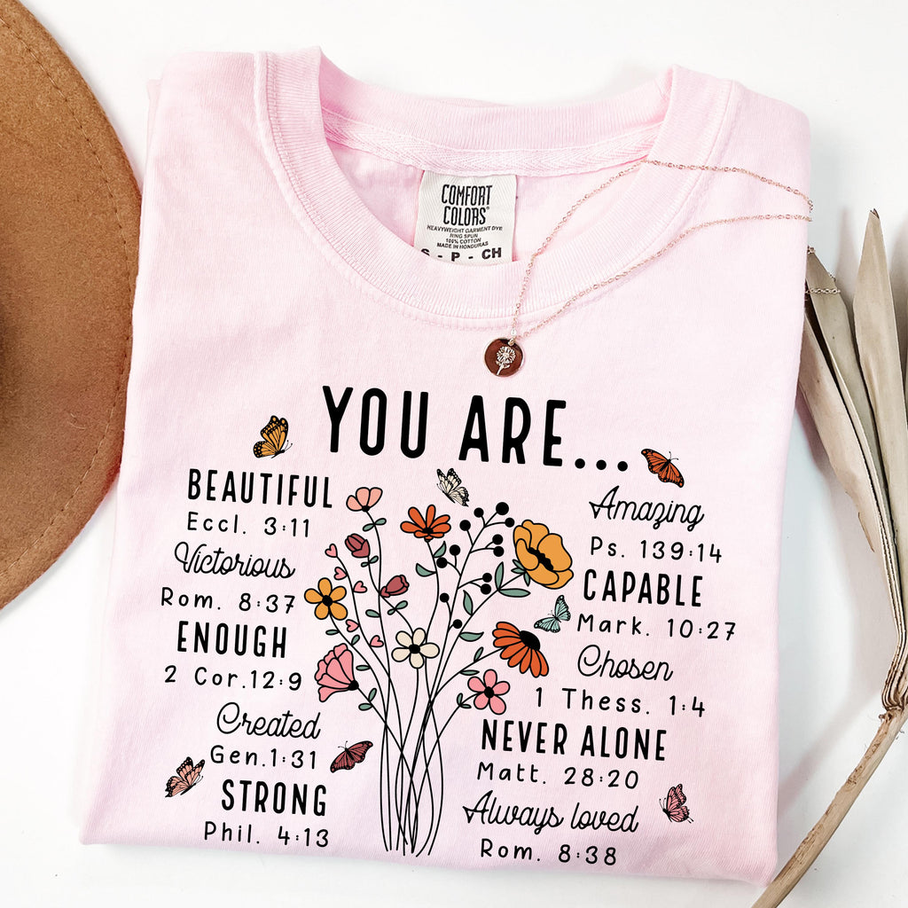 Comfort Colors Religious Quote Shirt - YOU ARE Inspirational Floral Shirt - Christian Botanical Tee -You Are Enough Beautiful Capable Strong