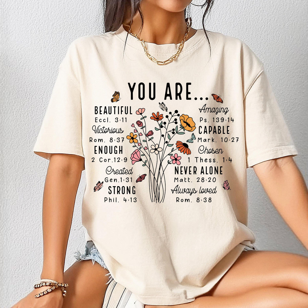 Comfort Colors Religious Quote Shirt - YOU ARE Inspirational Floral Shirt - Christian Botanical Tee -You Are Enough Beautiful Capable Strong