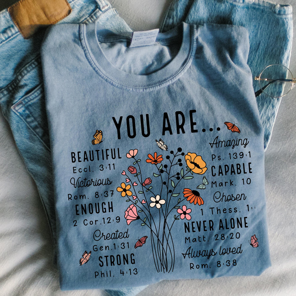 Comfort Colors Religious Quote Shirt - YOU ARE Inspirational Floral Shirt - Christian Botanical Tee -You Are Enough Beautiful Capable Strong
