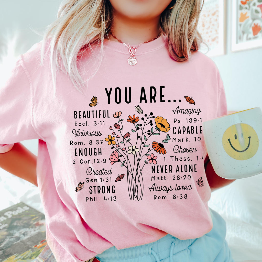 Comfort Colors Religious Quote Shirt - YOU ARE Inspirational Floral Shirt - Christian Botanical Tee -You Are Enough Beautiful Capable Strong