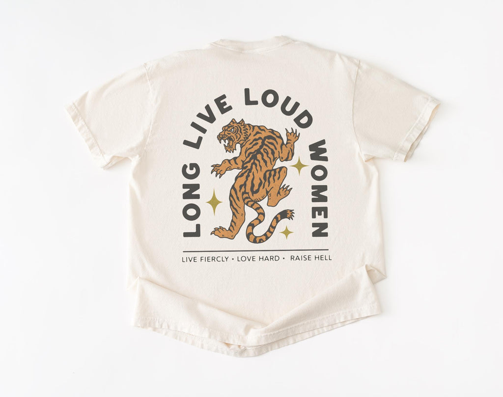 Long Live Loud Women Tee, Feminist Girl Power Shirt, Tiger Trendy Aesthetic Comfort Colors® Tee, Vintage Inspired Boho Empowerment T-Shirt