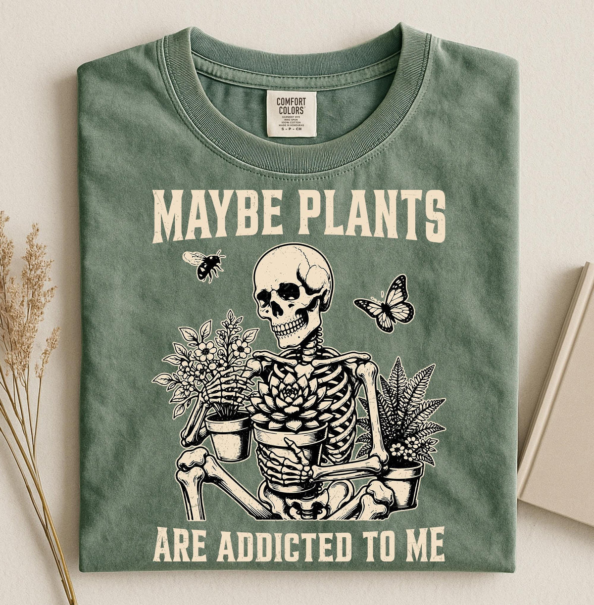 Comfort Colors® Maybe Plants are Addicted to Me Shirt, Skeleton Gardener Retro Grahpic Tee
