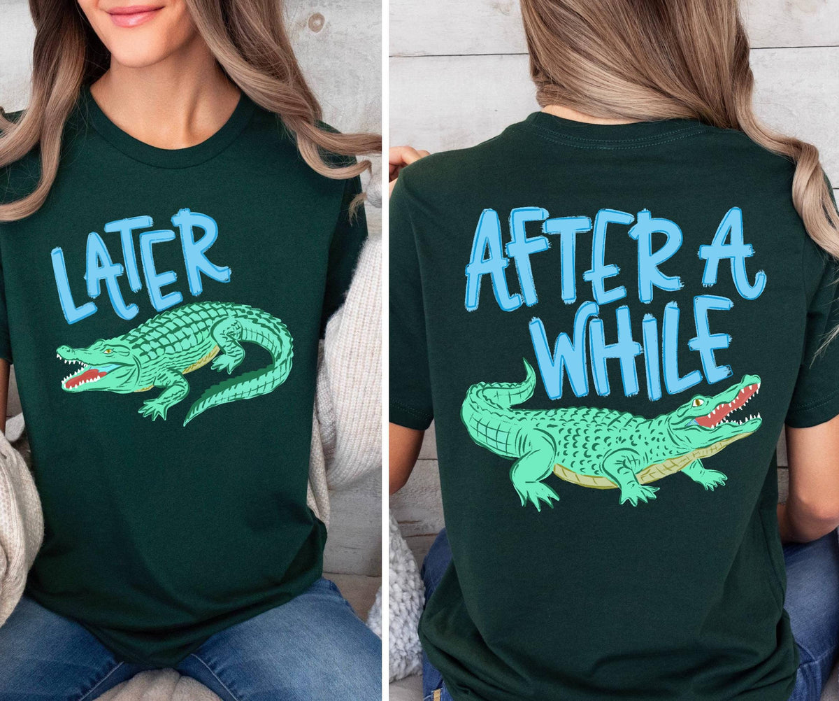 Later Gator After While Crocodile Shirt, Funny  Summer Graphic Shirt, Sarcastic Mom Gift, Trendy Cute Women Tee