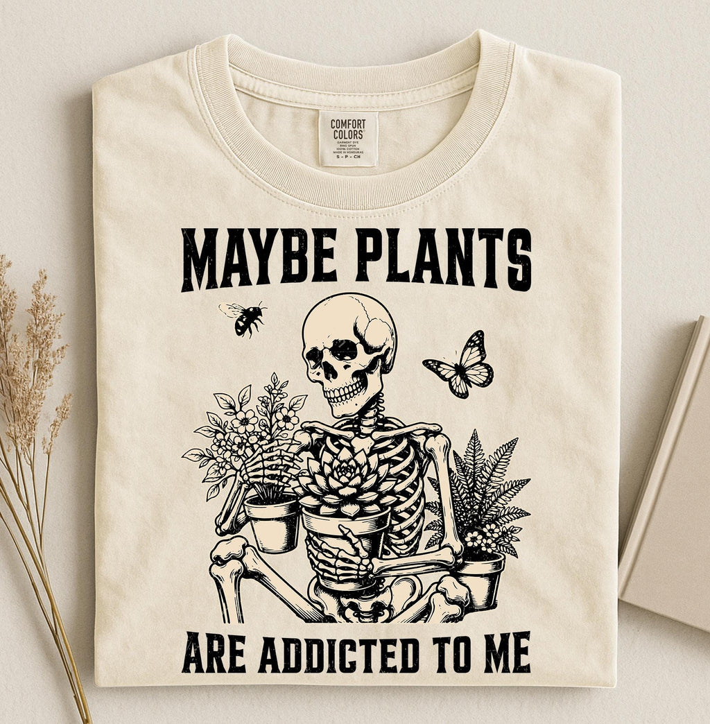 Comfort Colors® Maybe Plants are Addicted to Me Shirt, Skeleton Gardener Retro Grahpic Tee
