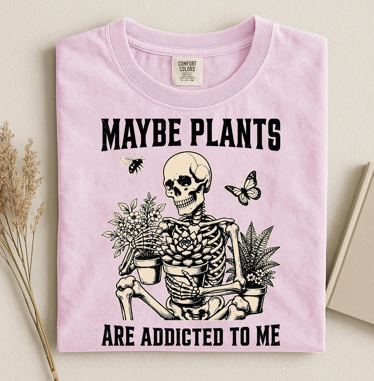Comfort Colors® Maybe Plants are Addicted to Me Shirt, Skeleton Gardener Retro Grahpic Tee